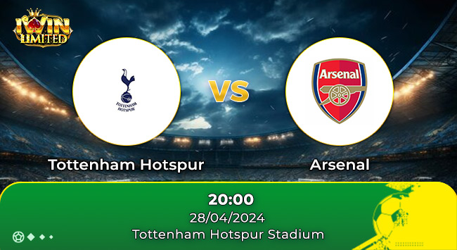 Nhận định kèo Tottenham và Arsenal ngày 28/4/2024