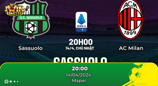 Nhận định kèo Sassuolo vs Milan Serie A lúc 20:00 ngày 14/04/2024