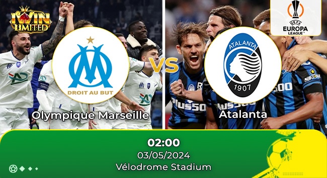 Nhận định trận đấu Olympique Marseille và Atalanta 29/4