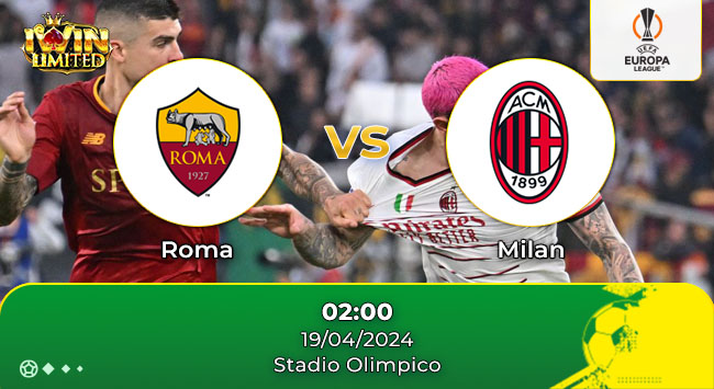 Nhận định bóng đá Roma vs Milan, 02:00 ngày 19/04