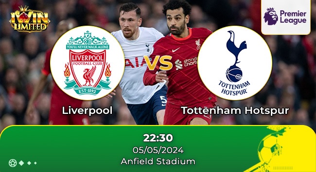 Nhận định Liverpool và Tottenham ngày 5/5/2024