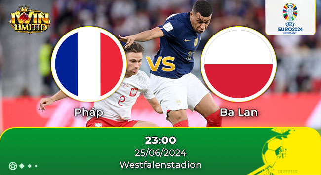 Nhận định bóng đá Pháp vs Ba Lan, 23h00 ngày 25/6: Pháp hướng đến ngôi đầu bảng D