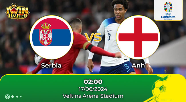 Nhận định bóng đá Serbia vs Anh, 02h00 ngày 17/6: “Tam sư” thị uy sức mạnh